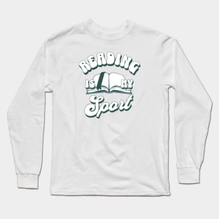 Reading Is My Sport Long Sleeve T-Shirt